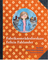 Fabriksområdesforskare Felicia Fahlander
